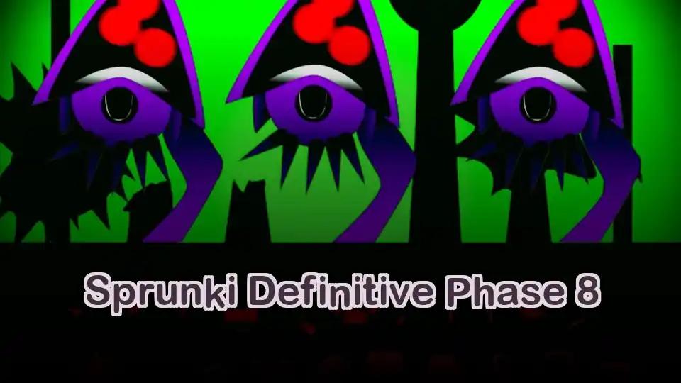 Sprunki Definitive Phase 8