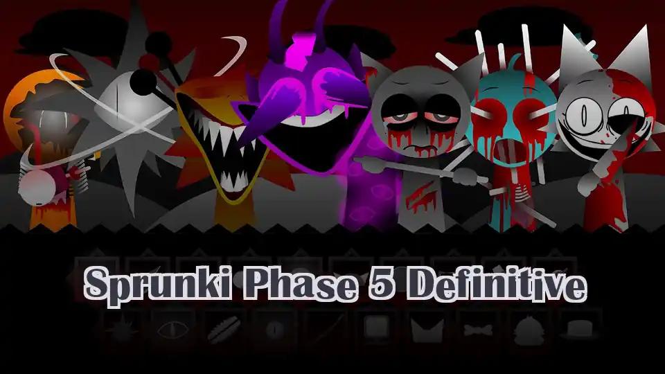 Sprunki Phase 5 Definitive