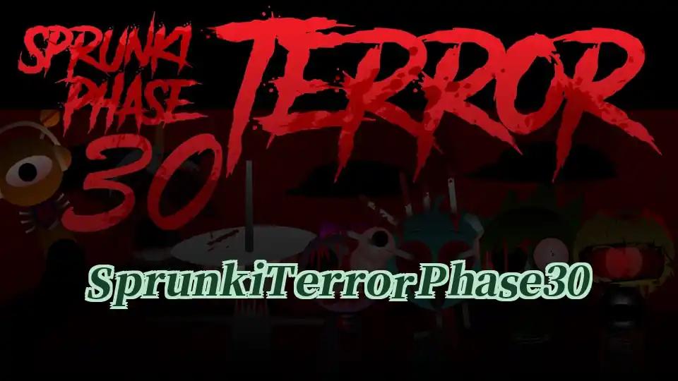 Sprunki Terror Phase 30